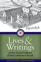 Lives and Writings of the Great Fathers of the Lutheran Church - £39.08 GBP