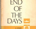 THE END OF THE DAYS A Study of Daniel&#39;s Visions [Hardcover] Bloomfield, ... - $16.65