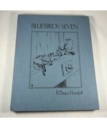 Bluebirds Seven by R. Bruce Horsfall and Carrah E. Horsfall (1978, Hardc... - £11.20 GBP