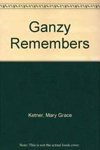 Ganzy Remembers Mary Grace Ketner and Barbara Sparks - £7.95 GBP