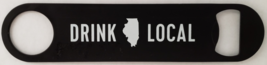 Drink Local - Illinois metal beer bottle opener 7&quot; x 1-1/2&quot; - £5.49 GBP