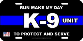 K9 K-9 Unit Dog Police Run Make My Day Aluminum Metal License Plate Tag - £10.27 GBP+