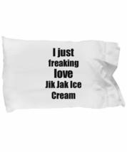 Jik Jak Ice Cream Lover Pillowcase I Just Freaking Love Funny Gift Idea for Bed  - £17.36 GBP