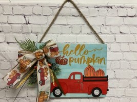 Welcome Hello Wood Sign pumpkin red truck Fall Hanging Handmade 11x14 Bow New - £14.55 GBP