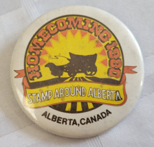 1980 HOMECOMING STAMP AROUND ALBERTA CANADA BUTTON PINBACK CHUCKWAGON VI... - £18.08 GBP