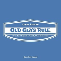 New Old Guys Rule T Shirt Local Legend If You Don&#39;t Know Me Shirt - £19.34 GBP+