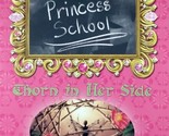 Thorn in Her Side (The Princess School) by Jane B. Mason &amp; Sarah Hines S... - $2.27
