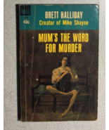 MUM&#39;S THE WORD FOR MURDER Mike Shayne by Brett Halliday (1964) Dell myst... - $14.84