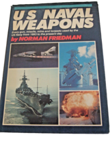 U.S. NAVAL WEAPONS  Every gun, missile, mine &amp; torpedo 1883 to present Friedman - £20.09 GBP