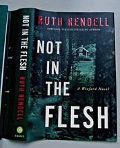 Not in the Flesh Ruth Rendell Hardcover 2007 1st U.S. 1st  # 21 Wexford Mystery - £8.64 GBP