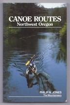 Canoe Routes : Northwest Oregon by Philip Jones (1982, Paperback) RARE OOP - $10.08