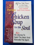 A 5TH PORTION OF CHICKEN SOUP FOR THE SOUL BY JACK CANFIELD &amp; MARK VICTO... - $9.72