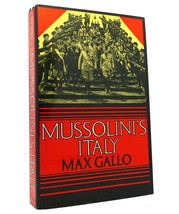 Max Gallo MUSSOLINI&#39;S ITALY Twenty Years of the Fascist Era 1st Edition 2nd Prin - £63.20 GBP