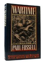 Paul Fussell Wartime: Understanding And Behavior In The Second World War 1st Ed - $72.95