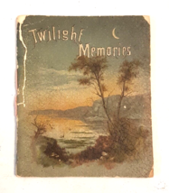 Twilight Memories in Picture and Poem RARE PB Antique Book Victorian Lit... - £54.46 GBP