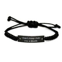 Sarcastic Guide, I Can&#39;t Keep Calm I&#39;m a Guide, Unique Black Rope Bracelet for M - £17.42 GBP