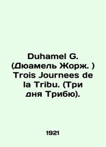 Duhamel G. Trois Journees de la Tribu. (Three days of the Tribe). In French /Duh - £1,198.23 GBP