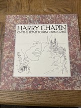 Harry Chapin On The Road To Kingdom Come Album - £16.73 GBP