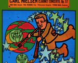 Carl Nielsen Flute Concerto / Clarinet Concerto Op. 57 - £31.44 GBP