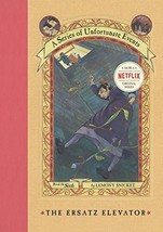 The Ersatz Elevator (A Series of Unfortunate Events, Book 6) (A Series of Unfort - £5.65 GBP