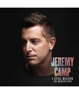 I Still Believe: the Greatest Hits by Jeremy Camp Contemporary Christian CD - $295.37 MXN