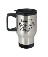 Jesus H. Roosevelt Christ Funny Outlander Sassenach Gift Coffee Travel M... - £18.92 GBP