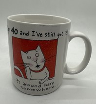 Shoebox Greetings Coffee Mug I’m 40 &amp; I’ve Still Got It! …it’s Around He... - $8.01