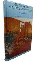 George Michael The Treasury Of New England Antiques 1st Edition 1st Printing - $97.00