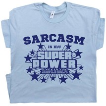 Sarcastic T Shirt With Funny Witty Saying Comment Cool Humor Tee Retro Sarcasm  - £15.79 GBP