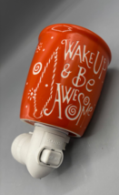 Scentsy Ceramic Plug In Wall Wax Warmer &quot;Wake Up &amp; Be Awesome&quot; Orange - $146.78 MXN
