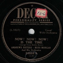 Andrews Sisters w/ Russ Morgan Orch 78 Now Now Now Is The Time/Oh You Sweet SH1E - £5.51 GBP