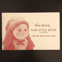 Sew Sweet Hair Style Book Pattern Carolee For Use w/ Hair Loom 1986 30 P... - £4.96 GBP