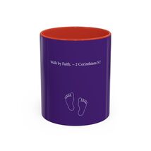 Walk by Faith 2 Corinthians 5:7 mug | Accent Coffee Mug 11oz 15oz - $16.70+