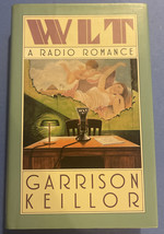 Garrison Keillor - &quot;WLT A Radio Romance!&quot; SIGNED 1st Edition autographed Book - £41.72 GBP