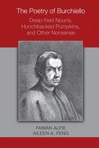 The Poetry of Burchiello: Deep-fried Nouns, Hunchbacked Pumpkins, and Ot... - £38.75 GBP