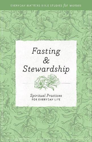 Fasting and Stewardship: Spiritual Practices for Everyday Life (Everyday... - $6.99