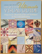 The Quilters Ultimate Visual Guide: From A to Z - Hundreds of Tips and Technique - £3.75 GBP