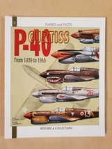 Planes &amp; Pilots: P 40 Curtiss : From 1939 to 1945 by A. Jouineau, D. Laurelut - £22.49 GBP
