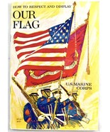 Our Flag How To Respect and Display U.S. Marine Corps Rev. 3-68 Paper Bo... - $7.17