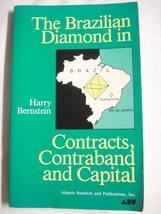 The Brazilian Diamond in Contracts, Contraband and Capital Harry Bernstein 1986 - £15.97 GBP