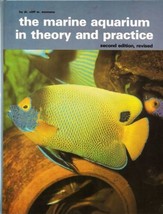 The Marine Aquarium In Theory And Practice Keeping Saltwater Fish Invertebrate - £19.61 GBP