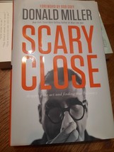 Scary Close : Dropping the Act and Finding True Intimacy by Donald Miller (2015, - £2.44 GBP