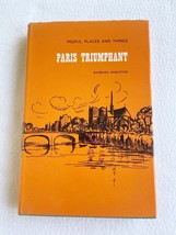 Paris Triumphant &quot;People, Places And Things&quot; (Hard cover) Vintage Book (1962) VG - £8.56 GBP