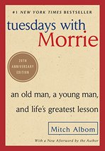 Tuesdays with Morrie: An Old Man, a Young Man, and Life&#39;s Greatest Lesson, 20th  - £3.89 GBP