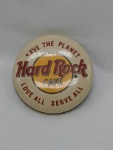 Hard Rock Cafe Save The Planet Love All Serve All Pinback 1.5&quot; - £17.35 GBP