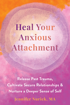 Heal Your Anxious Attachment: Release Past Trauma, Cultivate Secure Rela... - $4.99