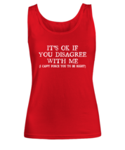 Funny TankTop Its Ok If You Disagree With Me Red-W-TT  - £15.68 GBP