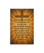 Hebrews 11:6 Poster 24x36 – Without Faith It Is Impossible to Please God - $29.50