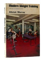Al Murray Modern WEIGHT-TRAINING: The Key To Physical Power 1st Edition 1st Pri - £36.03 GBP