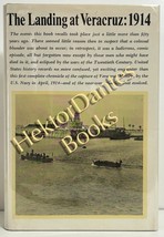 The Landing at Veracruz: 1914 by Jack Sweetman (1968 Hardcover) - £15.97 GBP